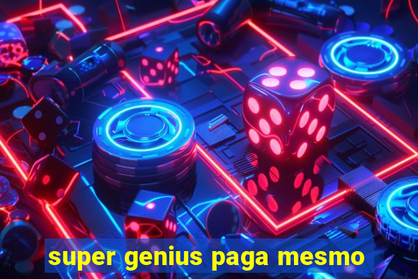 super genius paga mesmo